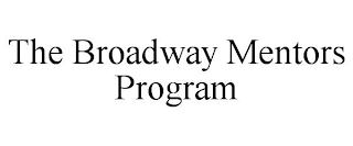 THE BROADWAY MENTORS PROGRAM