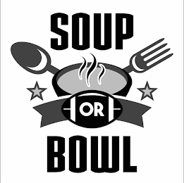 SOUP OR BOWL