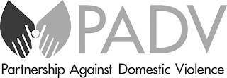 PADV PARTNERSHIP AGAINST DOMESTIC VIOLENCE