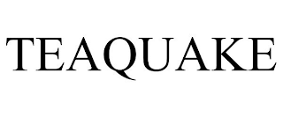 TEAQUAKE