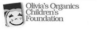 OLIVIA'S ORGANICS CHILDREN'S FOUNDATION