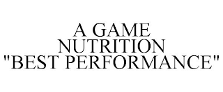 A GAME NUTRITION "BEST PERFORMANCE"