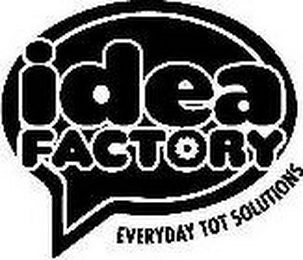 IDEA FACTORY EVERYDAY TOT SOLUTIONS