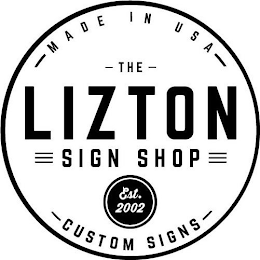 THE LIZTON SIGN SHOP MADE IN USA EST. 2002 CUSTOM SIGNS