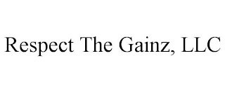 RESPECT THE GAINZ, LLC