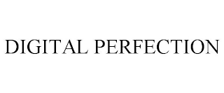 DIGITAL PERFECTION