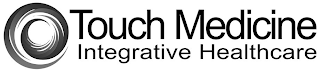 TOUCH MEDICINE INTEGRATIVE HEALTHCARE