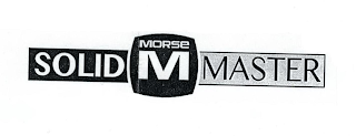 M MORSE SOLID MASTER