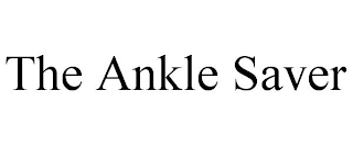 THE ANKLE SAVER