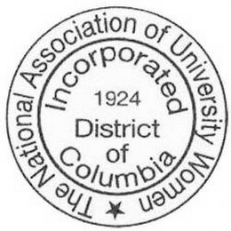 THE NATIONAL ASSOCIATION OF UNIVERSITY WOMEN INCORPORATED 1924 DISTRICT OF COLUMBIA