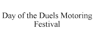 DAY OF THE DUELS MOTORING FESTIVAL