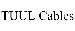 TUUL CABLES