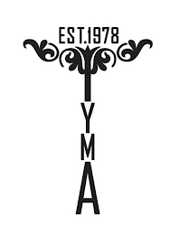 EST.1978 TYMA