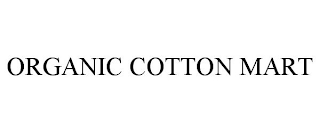 ORGANIC COTTON MART