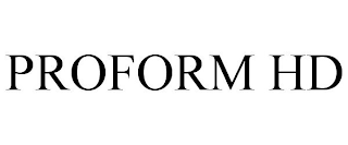 PROFORM HD