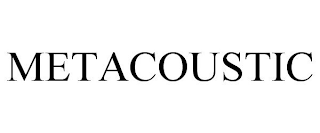 METACOUSTIC