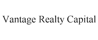 VANTAGE REALTY CAPITAL