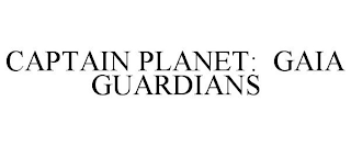 CAPTAIN PLANET: GAIA GUARDIANS