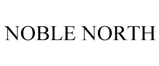 NOBLE NORTH