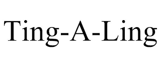 TING-A-LING