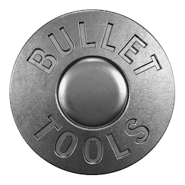 BULLET TOOLS