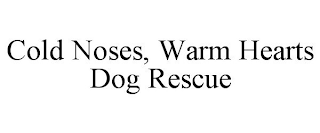 COLD NOSES, WARM HEARTS DOG RESCUE