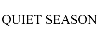 QUIET SEASON