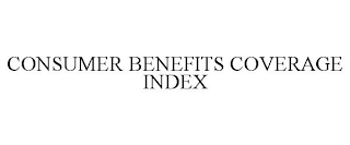 CONSUMER BENEFITS COVERAGE INDEX