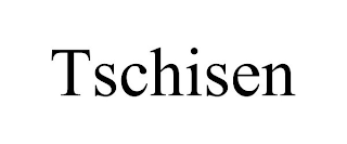 TSCHISEN