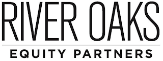 RIVER OAKS EQUITY PARTNERS