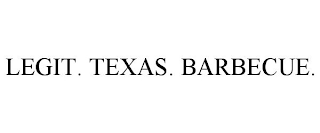 LEGIT. TEXAS. BARBECUE.