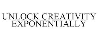 UNLOCK CREATIVITY EXPONENTIALLY