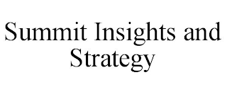 SUMMIT INSIGHTS AND STRATEGY