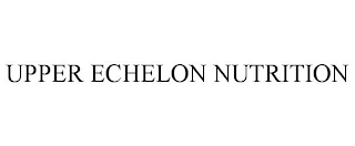 UPPER ECHELON NUTRITION