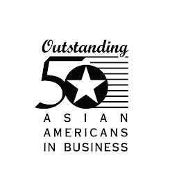 OUTSTANDING 50 ASIAN AMERICANS IN BUSINESS