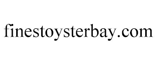 FINESTOYSTERBAY.COM