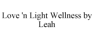 LOVE 'N LIGHT WELLNESS BY LEAH