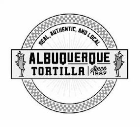 REAL AUTHENTIC AND LOCAL ALBUQUERQUE TORTILLA SINCE 1987