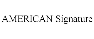 AMERICAN SIGNATURE