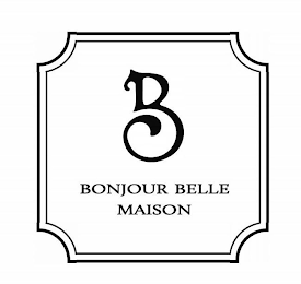 B BONJOUR BELLE MAISON