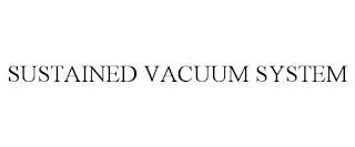 SUSTAINED VACUUM SYSTEM