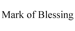 MARK OF BLESSING