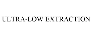 ULTRA-LOW EXTRACTION