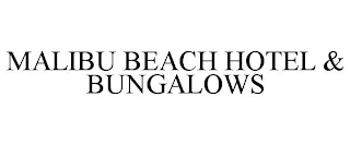 MALIBU BEACH HOTEL & BUNGALOWS