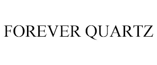 FOREVER QUARTZ