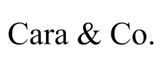 CARA & CO.