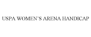 USPA WOMEN'S ARENA HANDICAP