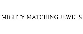 MIGHTY MATCHING JEWELS