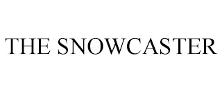 THE SNOWCASTER