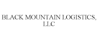 BLACK MOUNTAIN LOGISTICS, LLC